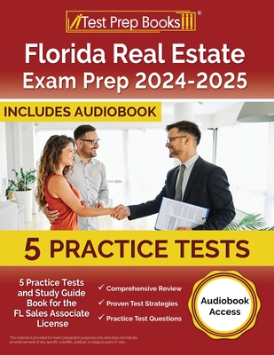 Florida Real Estate Exam Prep 2024-2025: 5 Practice Tests and Study Guide Book for the FL Sales Associate License [Audiobook Access] - Morrison, Lydia