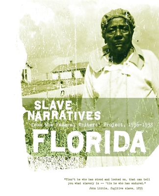 Florida Slave Narratives - Federal Writers Project