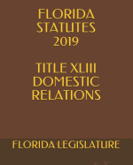 Florida Statutes 2019 Title XLIII Domestic Relations