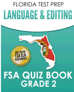 Florida Test Prep Language & Editing FSA Quiz Book Grade 2: Preparation for the FSA Ela Tests