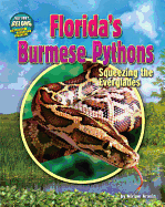 Florida's Burmese Pythons: Squeezing the Everglades