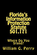 Florida's Information Protection Statute 501.171: Where Do You Stand?