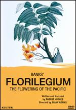 Florilegium: The Flowering of the Pacific - Brian Adams; Winsome Evans