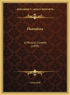 Florodora: A Musical Comedy (1899)