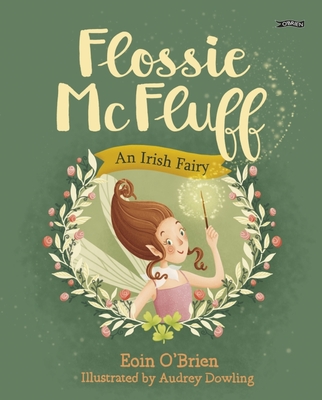 Flossie McFluff: An Irish Fairy - O'Brien, Eoin