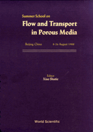 Flow and Transport in Porous Media - Proceedings of the Summer School