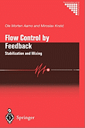 Flow Control by Feedback: Stabilization and Mixing