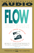 Flow: The Psychology of Optimal Experience - Csikszentmihalyi, Mihaly, Dr., PhD (Read by)
