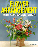 Flower Arrangement: With a Japanese Touch