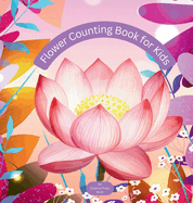 Flower Counting Book for Kids: An Adventure for Little Learners!