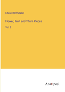 Flower, Fruit and Thorn Pieces: Vol. 2