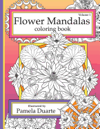 Flower Mandalas Coloring Book, Volume 1
