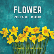 Flower Picture Book: Alzheimer's activities for women.