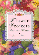 Flower Projects for the Home