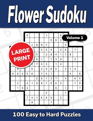 Flower Sudoku Large Print Volume 1: 100 Easy to Hard Puzzles - Von Grol, Michael