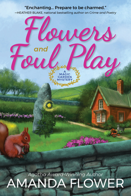 Flowers and Foul Play: A Magic Garden Mystery - Flower, Amanda