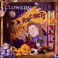 Flowers and Rockets - Don Henry