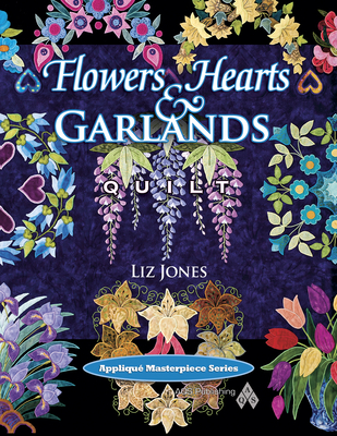 Flowers, Hearts and Garlands Quilt - Jones, Liz, Dr., and Jones, Gary, Dr.