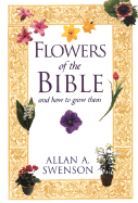 Flowers of the Bible - And How