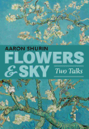 Flowers & Sky: Two Talks