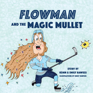 Flowman and the Magic Mullet