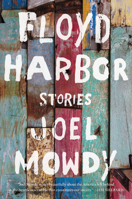 Floyd Harbor: Stories - Mowdy, Joel