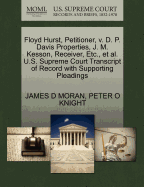 Floyd Hurst, Petitioner, V. D. P. Davis Properties, J. M. Kesson, Receiver, Etc., et al. U.S. Supreme Court Transcript of Record with Supporting Pleadings