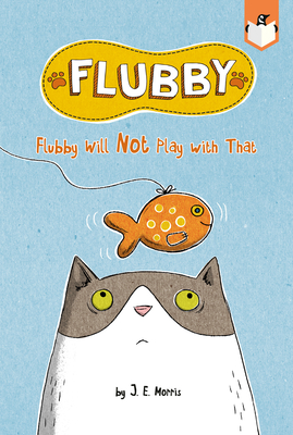 Flubby Will Not Play with That - 