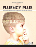 Fluency Plus: Managing Fluency Disorders in Individuals With Multiple Diagnoses