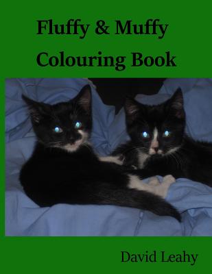 Fluffy & Muffy Colouring Book: Cats Colouring Book - Leahy, David