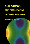 Fluid Dynamics and Transport of Droplets and Sprays