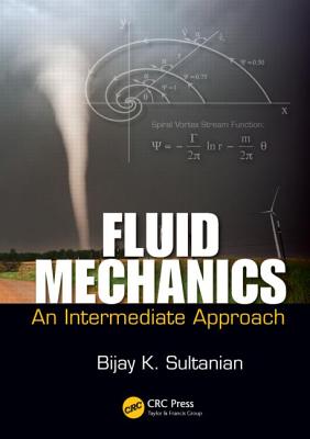 Fluid Mechanics: An Intermediate Approach - Sultanian, Bijay K