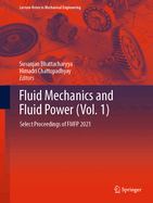 Fluid Mechanics and Fluid Power (Vol. 1): Select Proceedings of FMFP 2021