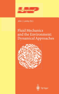 Fluid Mechanics and the Environment: Dynamical Approaches: A Collection of Research Papers Written in Commemoration of the 60th Birthday of Sidney Leibovich