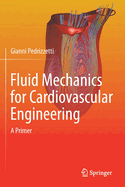 Fluid Mechanics for Cardiovascular Engineering: A Primer