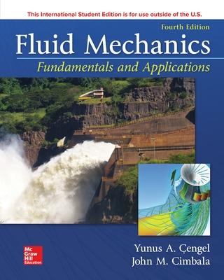 Fluid Mechanics: Fundamentals and Applications - Cengel, Yunus, and Cimbala, John
