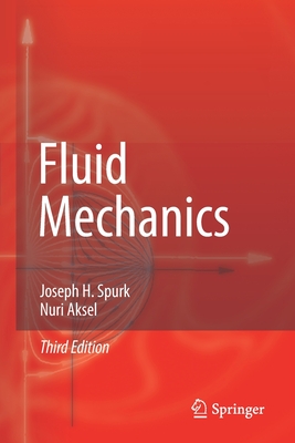 Fluid Mechanics - Spurk, Joseph H, and Aksel, Nuri