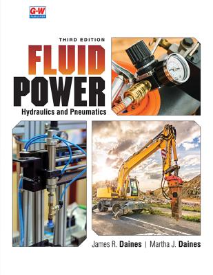 Fluid Power: Hydraulics and Pneumatics - Daines, James R, and Daines, Martha J