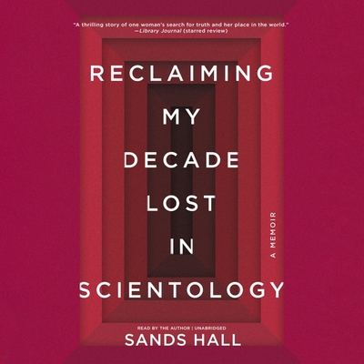 Flunk. Start.: Reclaiming My Decade Lost in Scientology - Hall, Sands (Read by)