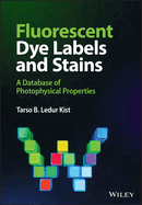 Fluorescent Dye Labels and Stains: A Database of Photophysical Properties