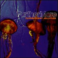 Fluorescent Jellyfish - Furthermore