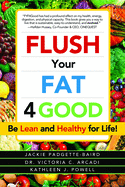 Flush Your Fat 4good