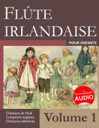 Flute Irlandaise Pour Enfants - Volume 1