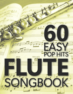 Flute Songbook: 60 Easy Pop Hits