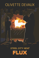 Flux: Steel City Heat