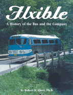 Flxible: A History of the Bus and the Company