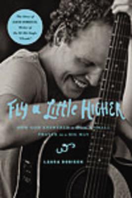 Fly a Little Higher: How God Answered a Mom's Small Prayer in a Big Way - Sobiech, Laura