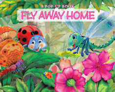 Fly Away Home: A Pop-Up Book