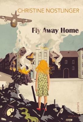 Fly Away Home - Nostlinger, Christine