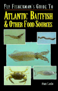 Fly Fisherman's Guide to Atlantic Baitfish & Other Food Sources